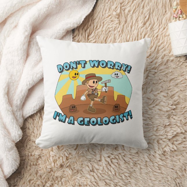 Retro Cartoon- Don't Worry; I'm a Geologist! Throw Pillow (Blanket)