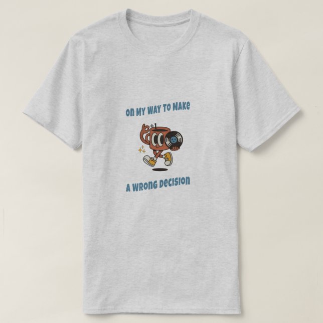 Retro Cartoon Wrong Decisions Aesthetic T-shirt (Design Front)
