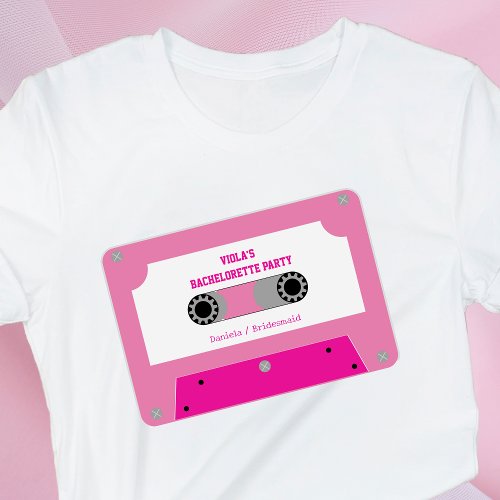Retro Cassette Tape Hot Pink Bachelorette Party T_Shirt