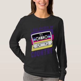 Retro Cassette Tape I Was Raised On 90's Country W T-Shirt