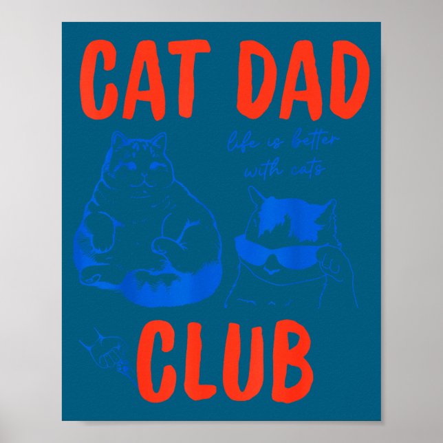 Retro Cat Dad Club Life Is Better With Cats Funny  Poster (Front)