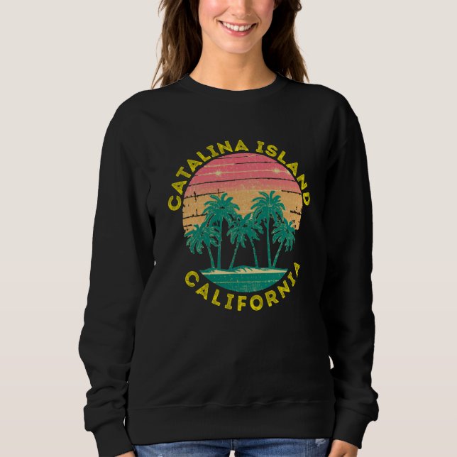 Retro Catalina Island Vacation Souvenir Palm Tree Sweatshirt (Front)