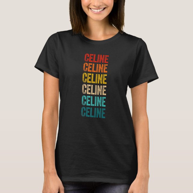 Retro Celine T-Shirt Vintage Celine Name Birthday  (Front)