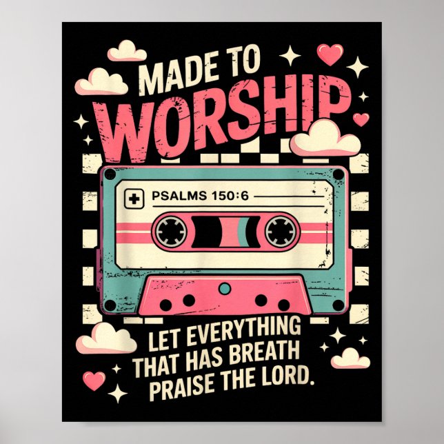 Retro Cette Made To Worship Psalms 150_6 Christian Poster (Front)
