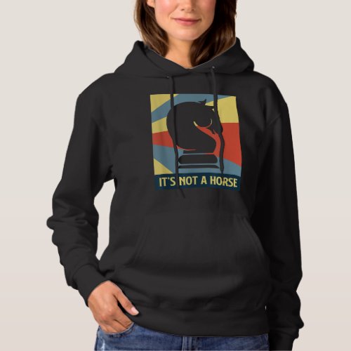 Retro Chess Piece Knight Its Not A Horse Chess Hoodie