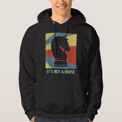 Retro Chess Piece Knight Its Not A Horse Chess Hoodie