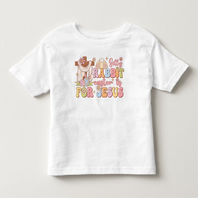 Retro Christian Silly Rabbit Easter is For Jesus  Toddler T-shirt (Front)