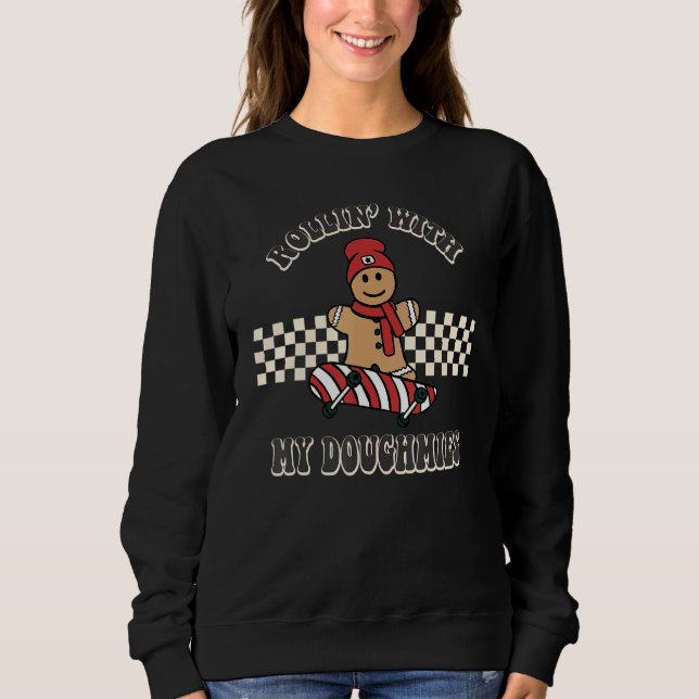 Retro Christmas Rollin With My Doughmies Cute Wome Sweatshirt (Front)