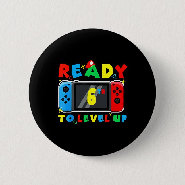 Retro Ck To School 6th Ready To Level Up Gamer For Button (Front)