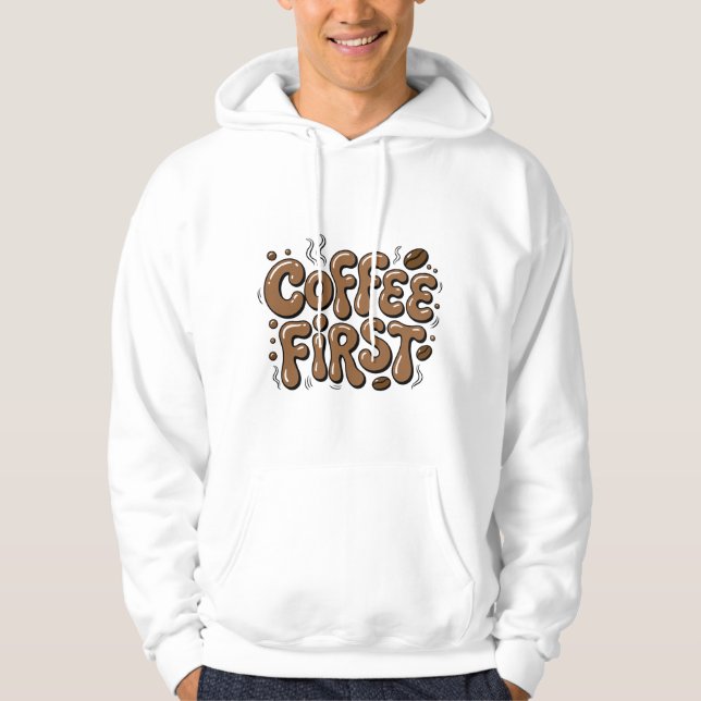 Retro "Coffee First" Coffee Lover Hoodie (Front)