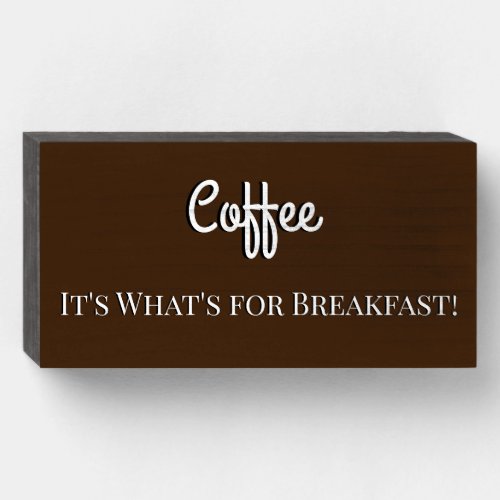 Retro Coffee For Breakfast Fun Kitchen Typography Wooden Box Sign