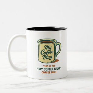 Retro Coffee Mug Humor Design