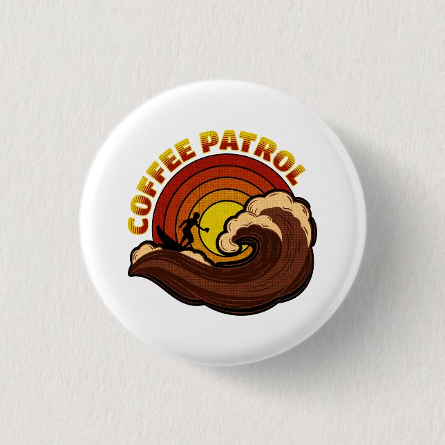 Retro Coffee Patrol Button (Front)