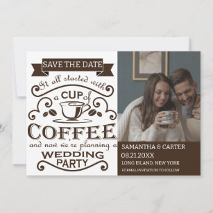 Retro Coffee themed wedding Save the Date design  Invitation