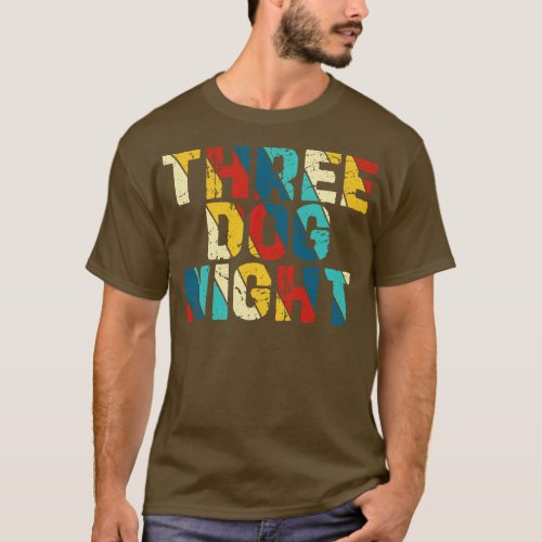 Retro Color Three Dog Night T_Shirt