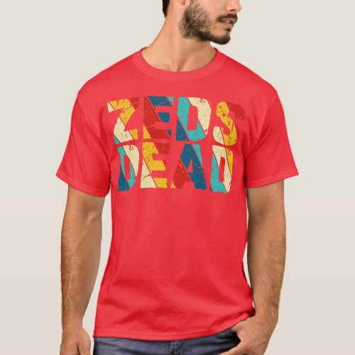 Retro Color Zeds Dead T_Shirt