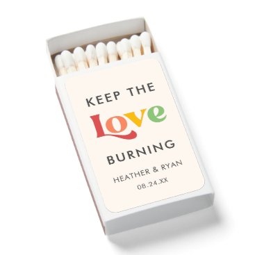 Retro Colorful Keep The Love Burning Wedding  Matchboxes