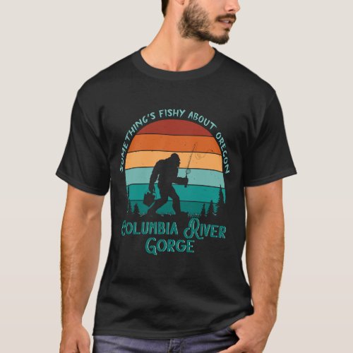 Retro Columbia River Gorge Oregon Sasquatch Fishin T_Shirt