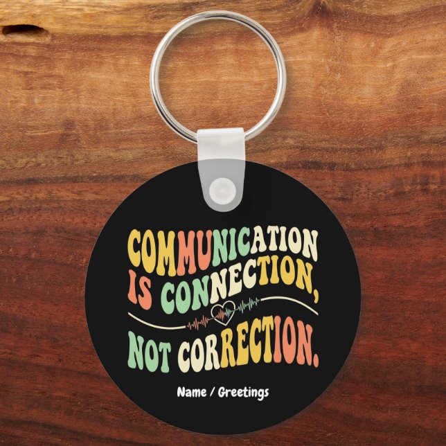  Retro Communication is Connection Not Correction  Keychain (Front)
