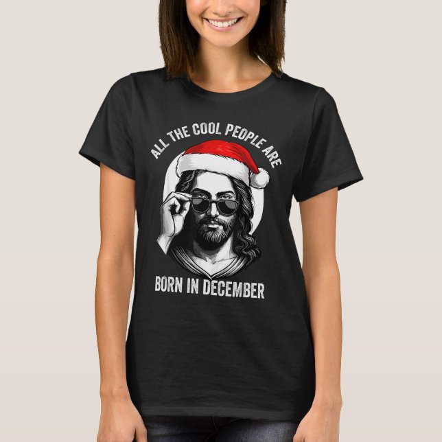 Retro Cool People Are Born In December Christian C T-Shirt (Front)