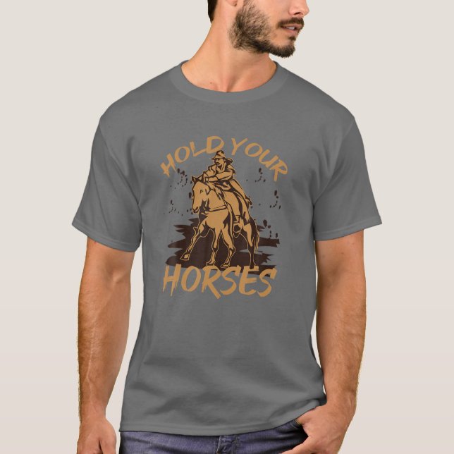 Retro Cowboy Hold Your Horse Rodeo Wild West Count T-Shirt (Front)