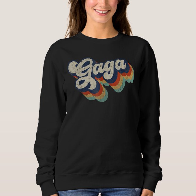 Retro Cute Gaga Grandma Best Gaga Ever Mother's Da Sweatshirt (Front)