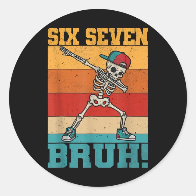 Retro Dabbing Skeleton Six Seven Bruh 67 Meme Hall Classic Round Sticker (Front)