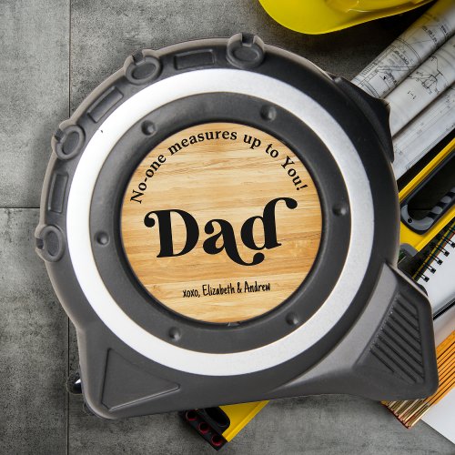 Retro DAD No One Measures Up Personalized Wood Tape Measure