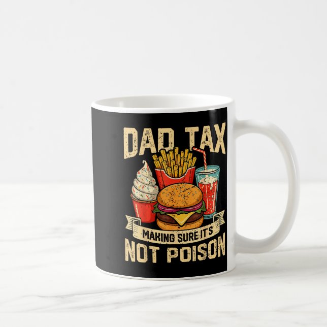 Retro Dad Tax Making Sure It's Not Ison Funny Fath Coffee Mug (Right)