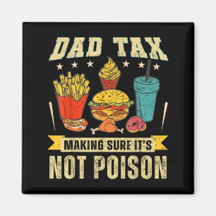Retro Dad Tax Making Sure It's Not Ison Funny Fath Magnet