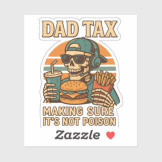 Retro Dad Tax Making Sure It's Not Poison Funny Sticker