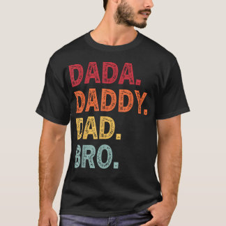 Retro Dada Daddy Dad Bro Funny Fathers Day Retro T-Shirt
