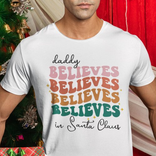 Retro daddy believes Santa Claus Christmas family T_Shirt