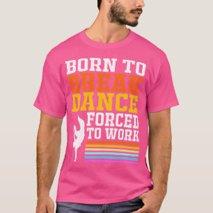 Retro Dance Bboy Hip Hop Funny Breakdancing T-Shirt