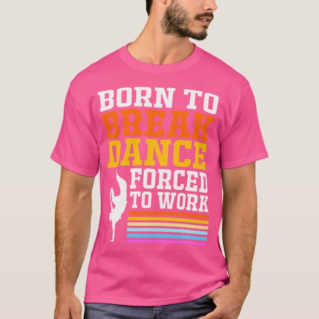 Retro Dance Bboy Hip Hop Funny Breakdancing T-Shirt (Front)