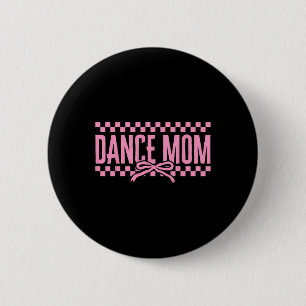 Retro Dance Mom Coquette Bow Checkered Dance Mama Button