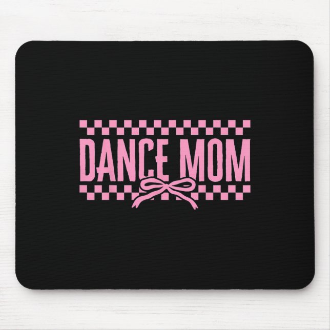 Retro Dance Mom Coquette Bow Checkered Dance Mama  Mouse Pad (Front)