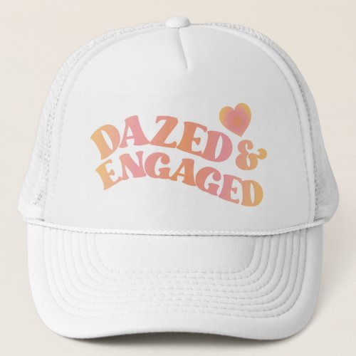 Retro Dazed and Engaged Bachelorette Trucker Hat