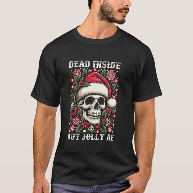 Retro Dead Inside But Jolly AF Funny Skeleton Chri T-Shirt (Front)