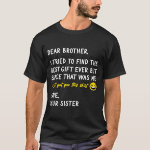Retro Dear Brother I Tried To Find The T-Shirt