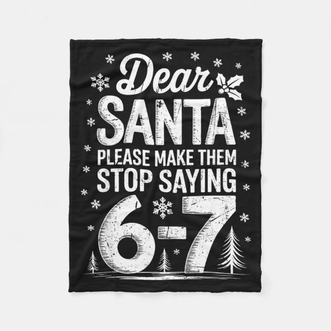 Retro Dear Santa Please Make Them Stop Saying 6-7  Fleece Blanket (Front)