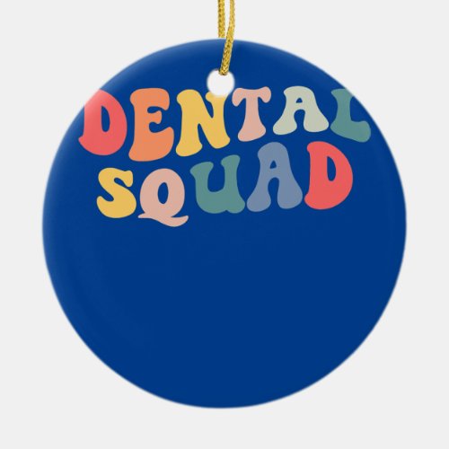 Retro Dental Squad Dental Hygienist Dentist Ceramic Ornament