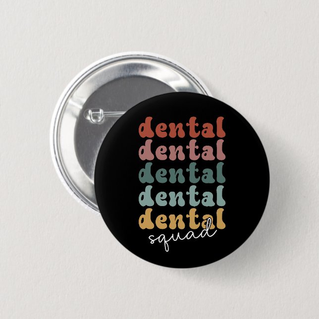 Retro Dental Squad | Dental Team | Dental Staff Button (Front & Back)