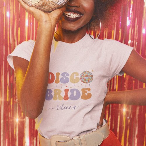 Retro Disco Bride  Name 70s Bachelorette Party T_Shirt