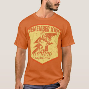 Retro Distressed Electricity Will Kill You T-Shirt