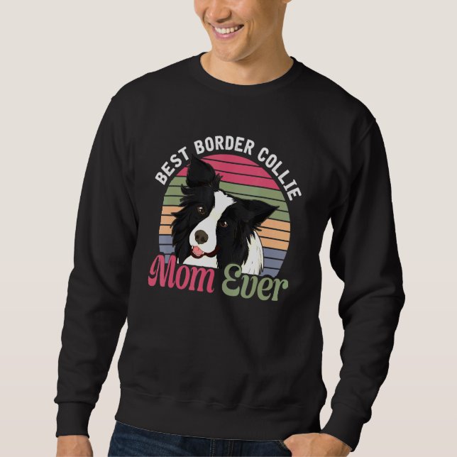 Retro Dog Mom Animal Mothers Day Border Collie Sweatshirt (Front)
