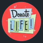 Retro Donate Life with red background Classic Round Sticker<br><div class="desc">Retro Donate Life This cool retro Donate Life Sticker will add an extra sparkle to your holiday packages, tissue paper or Christmas envelopes It's also a great way to promote donor awareness during the holiest time of year. It's the season of giving... give the Gift of Life. Donate Life. Transplant...</div>