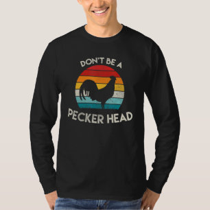 Retro Don't Be A Peckerhead Rooster Old School Chi T-Shirt