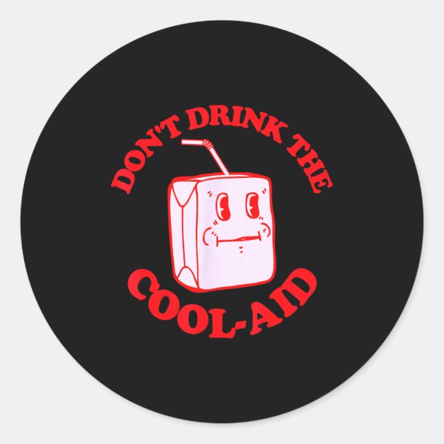 Retro Don't Drink The Cool-aid  Classic Round Sticker (Front)