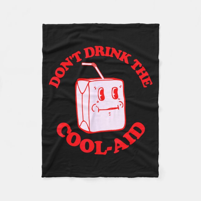 Retro Don't Drink The Cool-aid  Fleece Blanket (Front)